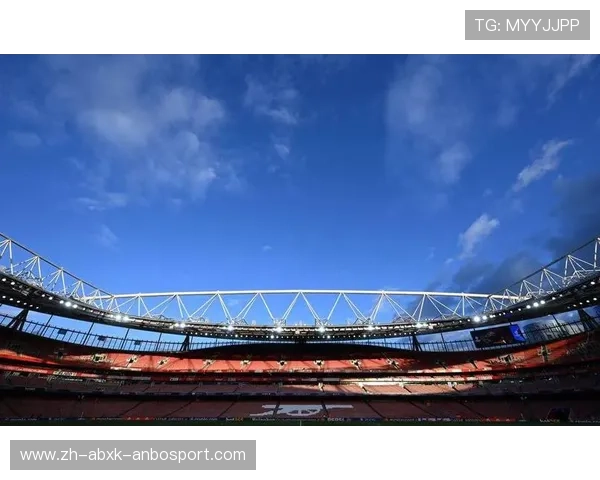 阿森纳欧冠征程新起点 酋长球场战略升级背后的关键因素